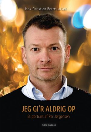 Jeg Giâr Aldrig Op - Jens-christian Borre Larsen - Bog